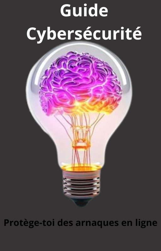 Guide Cybersécurité : Protège-toi des arnaques en ligne